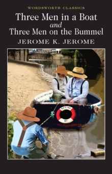 Three Men in a Boat & Three Men on the Bummel, Paperback Book Three Men in a Boat & Three Men on the Bummel, Paperback Book
