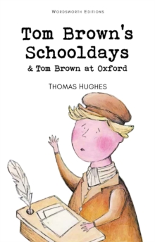 Tom Brown's Schooldays & Tom Brown at Oxford, Paperback Book Tom Brown's Schooldays & Tom Brown at Oxford, Paperback Book