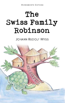 The Swiss Family Robinson, Paperback The Swiss Family Robinson, Paperback