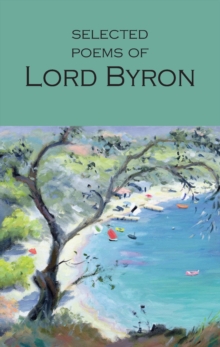 Selected Poems of Lord Byron : Including Don Juan and Other Poems, Paperback Book Selected Poems of Lord Byron : Including Don Juan and Other Poems, Paperback Book
