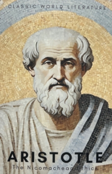 The Nicomachean Ethics, Paperback Book The Nicomachean Ethics, Paperback Book