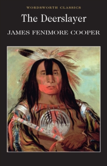 The Deerslayer, Paperback The Deerslayer, Paperback