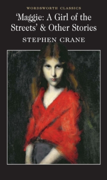 Maggie: A Girl of the Streets and Other Stories, Paperback Maggie: A Girl of the Streets and Other Stories, Paperback