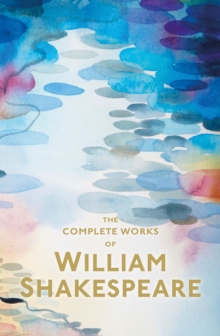 The Complete Works of William Shakespeare, Paperback The Complete Works of William Shakespeare, Paperback