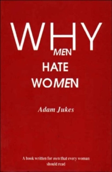 Why Men Hate Women, Paperback Book Why Men Hate Women, Paperback Book