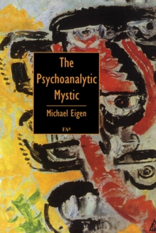 The Psychoanalytic Mystic, Paperback Book The Psychoanalytic Mystic, Paperback Book