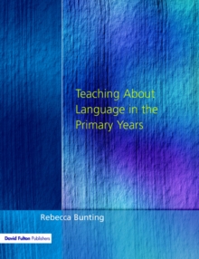 Teaching About Language in the Primary Years, Paperback Teaching About Language in the Primary Years, Paperback
