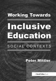 Working Towards Inclusive Education : Social Contexts, Paperback Book Working Towards Inclusive Education : Social Contexts, Paperback Book