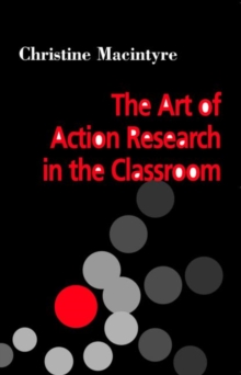 The Art of Action Research in the Classroom, Paperback Book The Art of Action Research in the Classroom, Paperback Book