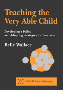 Teaching the Very Able Child : Developing a Policy and Adopting Strategies for Provision, Paperback Book Teaching the Very Able Child : Developing a Policy and Adopting Strategies for Provision, Paperback Book