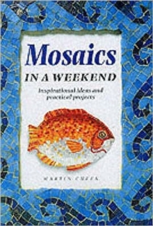 Mosaics in a Weekend, Hardback Book Mosaics in a Weekend, Hardback Book