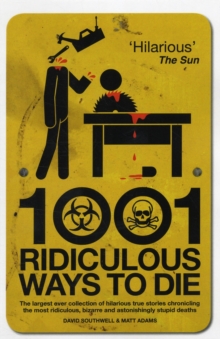 1001 Ridiculous Ways to Die, Paperback 1001 Ridiculous Ways to Die, Paperback