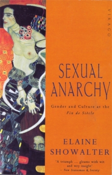 Sexual Anarchy : Gender and Culture at the Fin de Siecle, Paperback Book Sexual Anarchy : Gender and Culture at the Fin de Siecle, Paperback Book