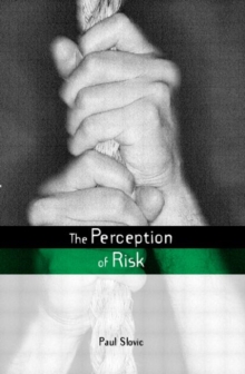 The Perception of Risk, Paperback Book The Perception of Risk, Paperback Book
