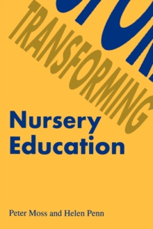 Transforming Nursery Education, Paperback Book Transforming Nursery Education, Paperback Book