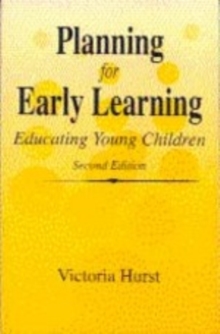 Planning for Early Learning : Educating Young Children, Paperback Planning for Early Learning : Educating Young Children, Paperback
