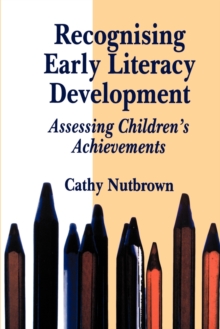 Recognising Early Literacy Development : Assessing Childrens Achievements, Paperback Book Recognising Early Literacy Development : Assessing Childrens Achievements, Paperback Book