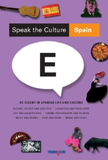 Speak the Culture: Spain : Be Fluent in Spanish Life and Culture, Paperback Book Speak the Culture: Spain : Be Fluent in Spanish Life and Culture, Paperback Book
