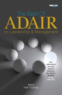 The Best of Adair on Leadership and Management, Paperback Book The Best of Adair on Leadership and Management, Paperback Book