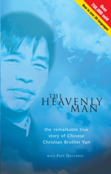 The Heavenly Man : The remarkable true story of Chinese Christian Brother Yun, Paperback Book The Heavenly Man : The remarkable true story of Chinese Christian Brother Yun, Paperback Book