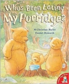 Who's Been Eating My Porridge?, Paperback Who's Been Eating My Porridge?, Paperback