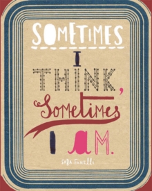 Sometimes I Think, Sometimes I am, Paperback Book Sometimes I Think, Sometimes I am, Paperback Book