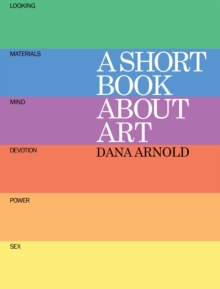 A Short Book About Art, Paperback Book A Short Book About Art, Paperback Book