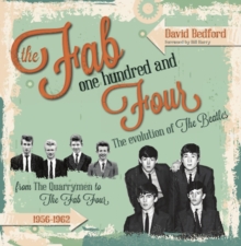 Fab One Hundred and Four : The Evolution of The Beatles, Hardback Book Fab One Hundred and Four : The Evolution of The Beatles, Hardback Book