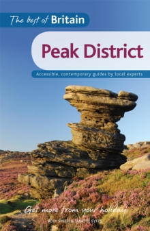 The Best of Britain: The Peak District : Accessible, contemporary guides by local authors, Paperback Book The Best of Britain: The Peak District : Accessible, contemporary guides by local authors, Paperback Book