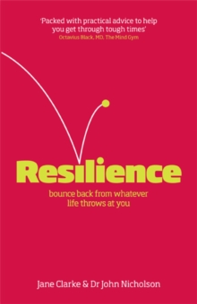 Resilience : Bounce Back from Whatever Life Throws at You, Paperback Book Resilience : Bounce Back from Whatever Life Throws at You, Paperback Book