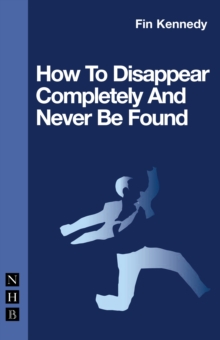How to Disappear Completely, Paperback Book How to Disappear Completely, Paperback Book