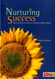 Nurturing Success : How to Create and Run an Effective Nurture Group, Paperback Book Nurturing Success : How to Create and Run an Effective Nurture Group, Paperback Book