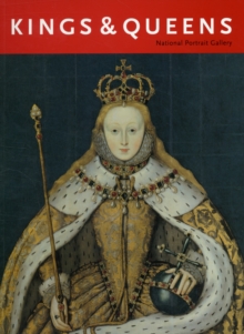 Kings & Queens : National Portrait Gallery, Paperback Book Kings & Queens : National Portrait Gallery, Paperback Book
