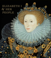 Elizabeth I & Her People, Hardback Book Elizabeth I & Her People, Hardback Book