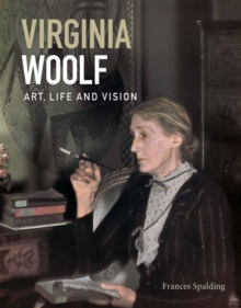 Virginia Woolf : Art, Life and Vision, Paperback Virginia Woolf : Art, Life and Vision, Paperback
