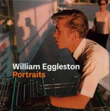 WILLIAM EGGLESTON PORTRAITS, Hardback Book WILLIAM EGGLESTON PORTRAITS, Hardback Book