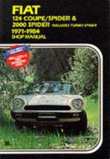 Fiat 124 Coupe/Spider and 2000 Spider 1971-84 Owner's Workshop Manual, Paperback Book Fiat 124 Coupe/Spider and 2000 Spider 1971-84 Owner's Workshop Manual, Paperback Book