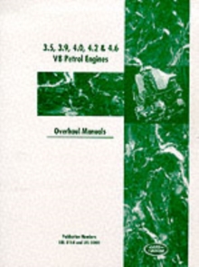 Land Rover 3.5, 3.9, 4.0, 4.2, 4.6 V8 Petrol Engines : Overhaul Manuals, Paperback Book Land Rover 3.5, 3.9, 4.0, 4.2, 4.6 V8 Petrol Engines : Overhaul Manuals, Paperback Book