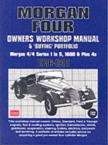 Morgan Four Owners Workshop Manual and Buying Portfolio : Morgan 4/4 Series 1 to 5, 1600 and Plus 4s, Paperback Book Morgan Four Owners Workshop Manual and Buying Portfolio : Morgan 4/4 Series 1 to 5, 1600 and Plus 4s, Paperback Book