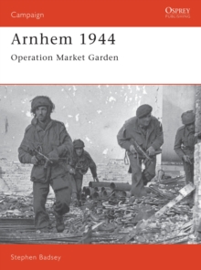 Arnheim, 1944 : Operation Market Garden, Paperback Book Arnheim, 1944 : Operation Market Garden, Paperback Book