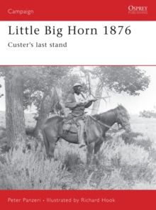 Little Big Horn, 1876 : Custer's Last Stand, Spiral bound Book Little Big Horn, 1876 : Custer's Last Stand, Spiral bound Book