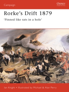 Rorke's Drift, 1879 : Pinned Like Rats in a Hole, Paperback Rorke's Drift, 1879 : Pinned Like Rats in a Hole, Paperback