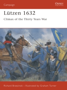 Lutzen, 1632 : The Clash of Empires, Paperback Book Lutzen, 1632 : The Clash of Empires, Paperback Book