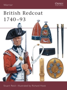 The British Redcoat : 1740-93, Paperback Book The British Redcoat : 1740-93, Paperback Book