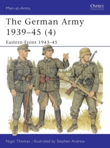 The German Army, 1939-45 : Eastern Front, 1943-45 v. 4, Paperback Book The German Army, 1939-45 : Eastern Front, 1943-45 v. 4, Paperback Book
