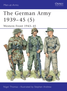 The German Army, 1939-45 : Western Front, 1944-45 v. 5, Paperback Book The German Army, 1939-45 : Western Front, 1944-45 v. 5, Paperback Book