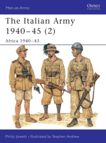 The Italian Army 1940-45 : Africa 1940-43 v.2, Paperback Book The Italian Army 1940-45 : Africa 1940-43 v.2, Paperback Book