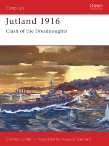 Jutland 1916 : The Last Great Clash of Fleets, Paperback Book Jutland 1916 : The Last Great Clash of Fleets, Paperback Book