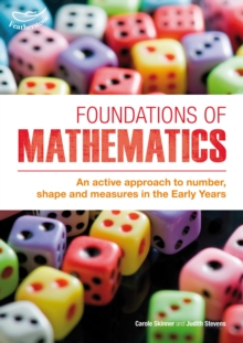 Foundations of Mathematics : An Active Approach to Number, Shape and Measures in the Early Years, Paperback Foundations of Mathematics : An Active Approach to Number, Shape and Measures in the Early Years, Paperback