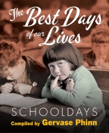 Schooldays: Best Days of Our Lives : Volume 1, Hardback Book Schooldays: Best Days of Our Lives : Volume 1, Hardback Book